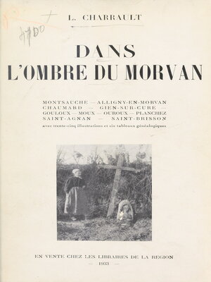 cover image of Dans l'ombre du Morvan, le canton de Montsauche
